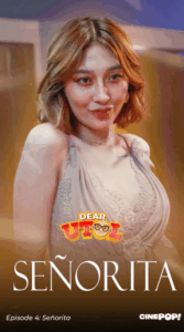 Dear Utol: Señorita (Episode 4)